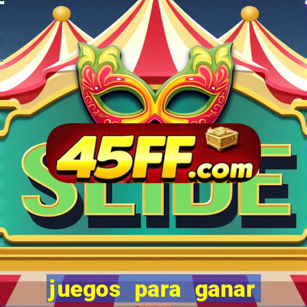 juegos para ganar dinero real en brasil